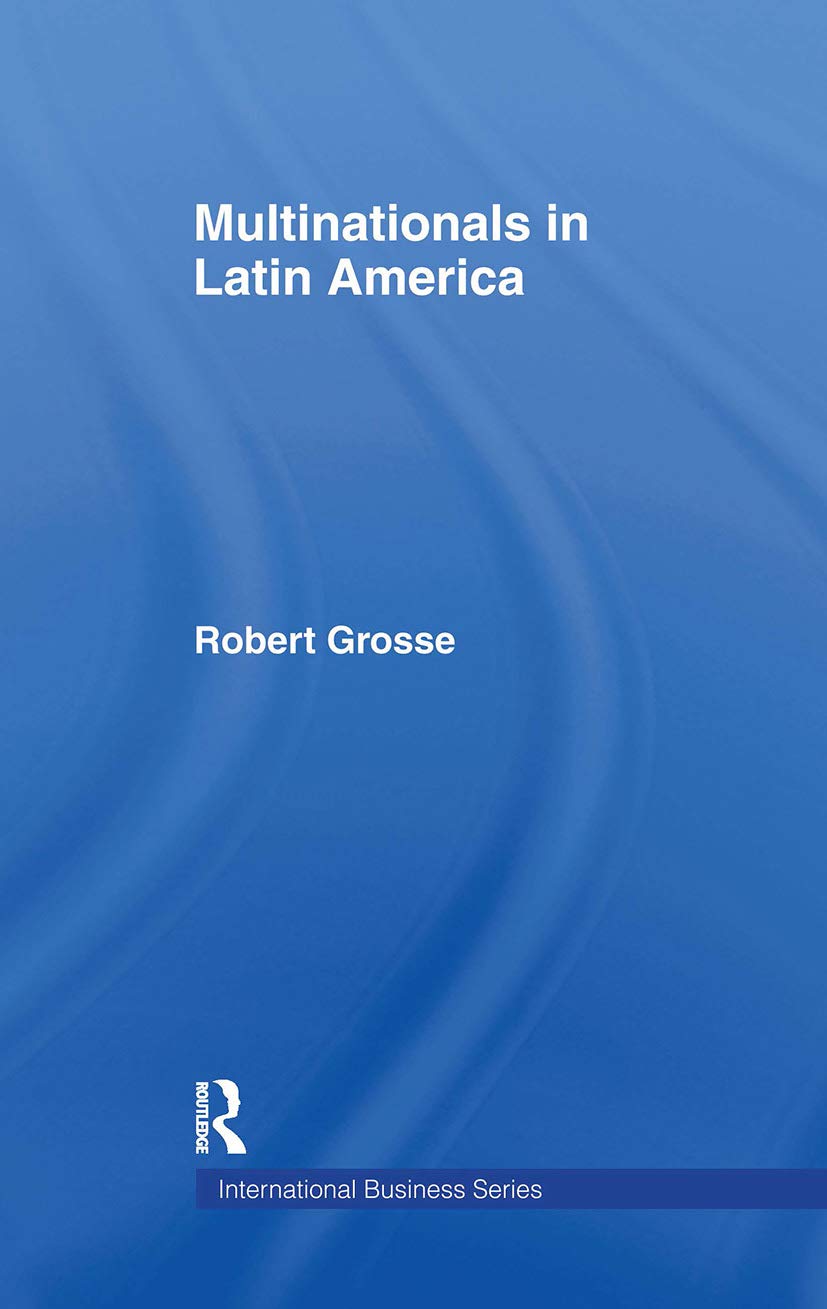 Multinationals in Latin America (International Business Series)