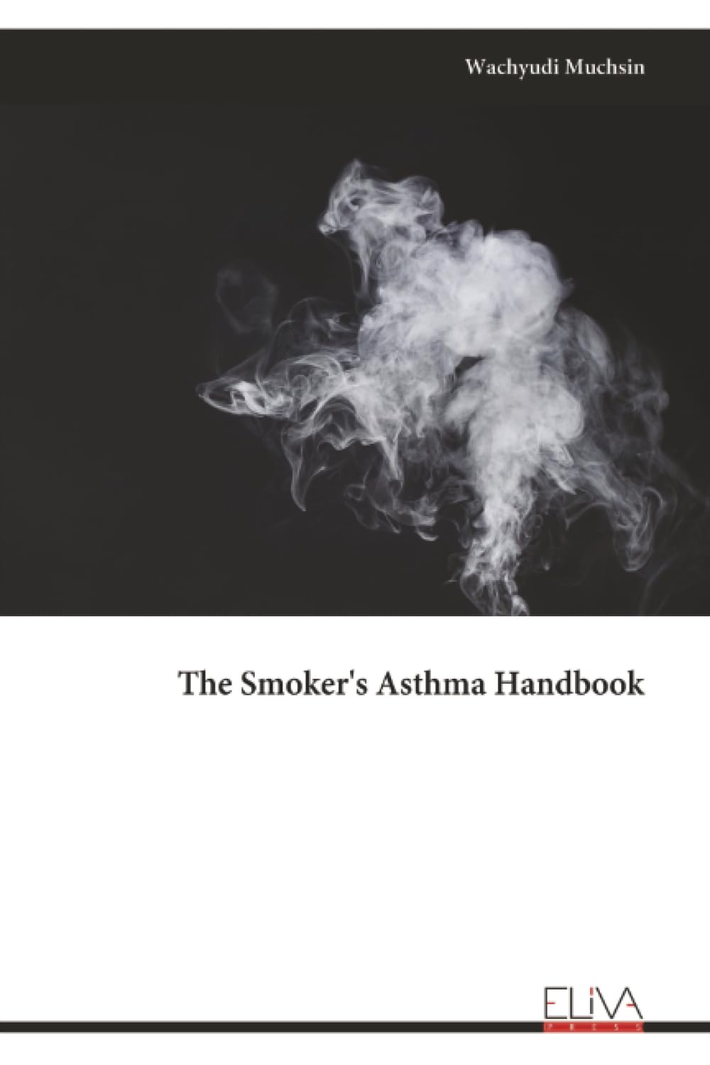 The Smoker's Asthma Handbook