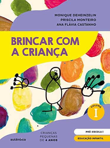 Brincar com a criança – Livro do aluno: Educação Infantil – Pré-Escola 1 (4 Anos)