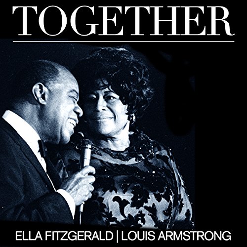 TogetherElla Fitzgerald/Louis Armstrong by Ella Fitzgerald;Louis