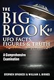 The Big Book of UFO Facts, Figures & Truth: A Comprehensive Examination