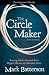 The Circle Maker Participant's Guide: Praying Circles Around Your Biggest Dreams and Greatest Fears