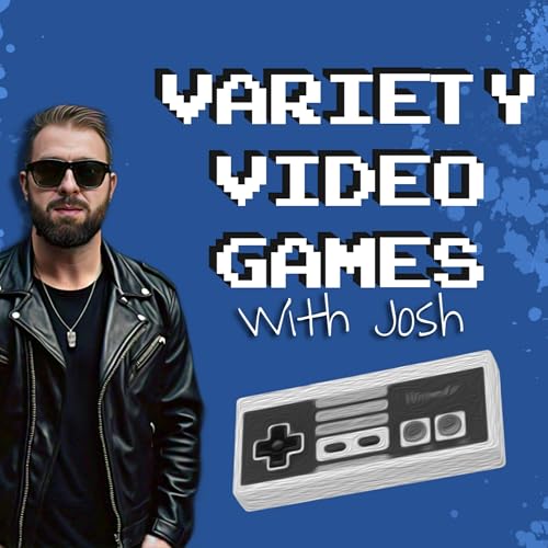 Variety Video Games with Josh cover art