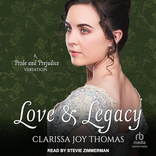 Love and Legacy Audiobook By Clarissa Joy Thomas cover art