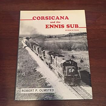 Corsicana and the Ennis Sub, SP/SSW in Texas