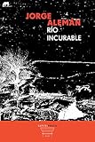  Río incurable (Colección Capitel nº 31)
