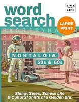 Word Search Nostalgia 50s & 60s: Slang, Spies, School Life & Cultural Shifts of a Golden Era. Large Print (Time of My Life) B0F671J3DN Book Cover