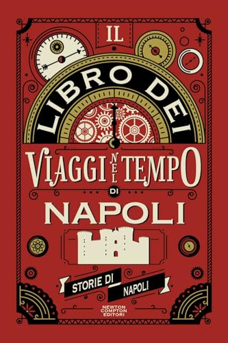 Il libro dei viaggi nel tempo di Napoli
