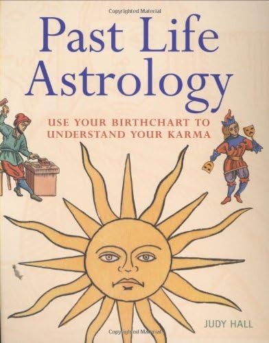 Past Life Astrology: Use Your Birthchart to Understand Your Karma Paperback – August 28, 2006