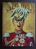 Sieg Heil! (Hail to Victory): An Illustrated History of Germany from Bismarck to Hitler