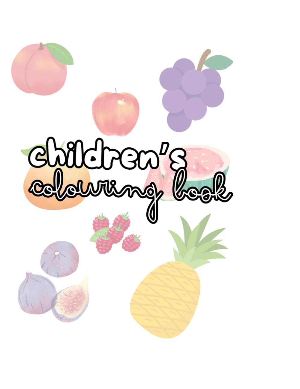 Children’s Coloring Book: Fruits: Fun and Simple Fruit Coloring Pages for Kids Ages 2–8