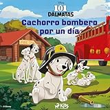  Cachorro bombero por un día: 101 dálmatas