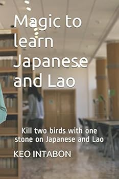 Paperback Magic to learn Japanese and Lao: Kill two birds with one stone on Japanese and Lao Book