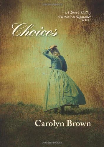 Choices (Love's Valley Book 1)