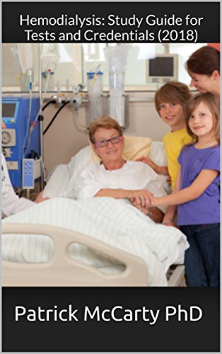 Hemodialysis: Study Guide for Tests and Credentials (2018)
