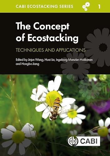 The Concept of Ecostacking: Techniques and Applications (CABI Ecostacking Series, 1)