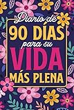 liderazgo transformacional definicion pdf  Diario de 90 días para su vida más plena (Libro y diario positivos)