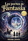 Les portes de Fantasia: Roman pour enfants à partir de 10 ans - Fantastique et Aventure - (French Edition)