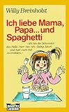  Ich liebe Mama, Papa... und Spaghetti