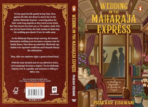 Image of Wedding on the Maharaja Express: A Big Fat Indian Wedding. One Luxury Train. Five Days to Fall in Love and a Dead Guest | A Romantic Comedy Thriller