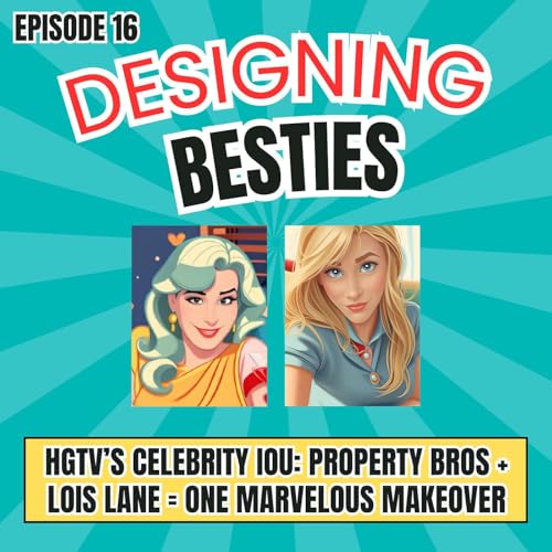 HGTV&rsquo;s Celebrity IOU: The Property Bros + Lois Lane = One Marvelous Makeover