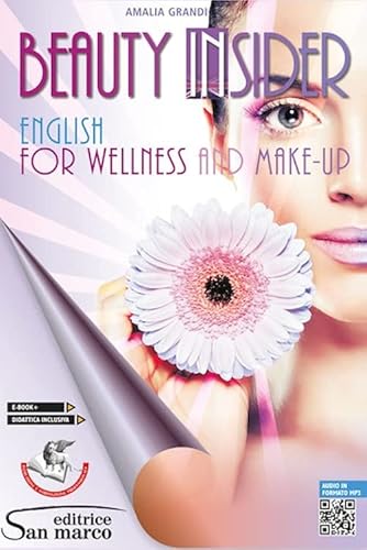 9788884884206 Beauty insider. English for wellness and make-up. Per gli Ist. professionali. Con e-book. Con espansione online. Con Audio