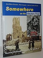 Somewhere on the Western Front: Arras 1914 - 1918 2950891985 Book Cover