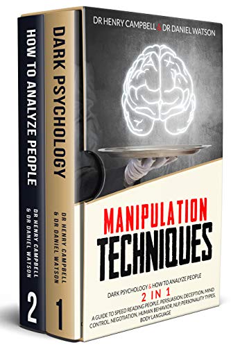 MANIPULATION TECHNIQUES: Dark Psychology & How to Analyze People 2in1 A Guide to Speed Reading People,Persuasion,Deception,Mind Control,Negotiation,Human Behavior,NLP, Personality Types,Body Language