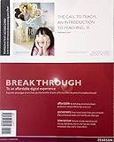 Call to Teach, The: An Introduction to Teaching -- Enhanced Pearson eText