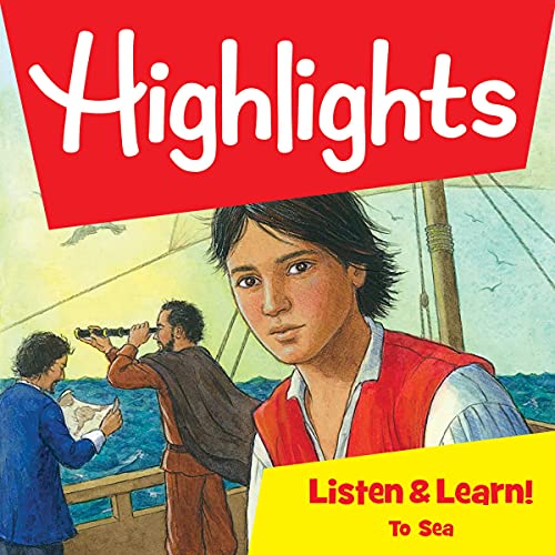 Highlights Listen &amp;amp; Learn!: To Sea by Highlights for Children, Jeff Hendricks episode artwork
