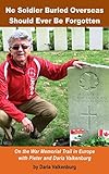 valkenburg grotten  No Soldier Buried Overseas Should Ever Be Forgotten: ….on the war memorial trail in Europe with Pieter and Daria Valkenburg (English Edition)