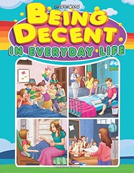 Paperback Being Decent in Everyday Life [Paperback] [Jan 01, 2014] Dreamland Publications Book