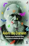 Além de Darwin: O que sabemos sobre a história e o destino da vida na Terra