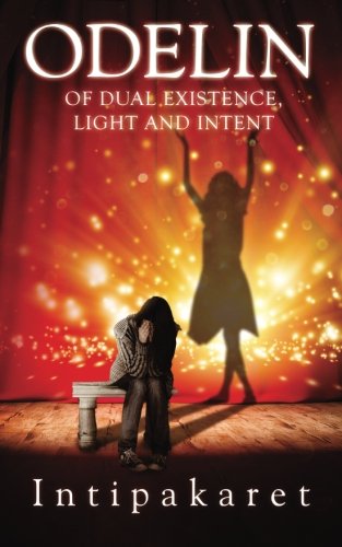 Odelin: Of Dual Existence, Light and INtent