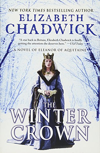 The Winter Crown: A Medieval Tale of Eleanor of Aquitaine, Queen of England (Eleanor of Aquitaine, 2)
