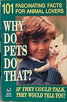Why Do Pets Do That? B000P7S6B8 Book Cover