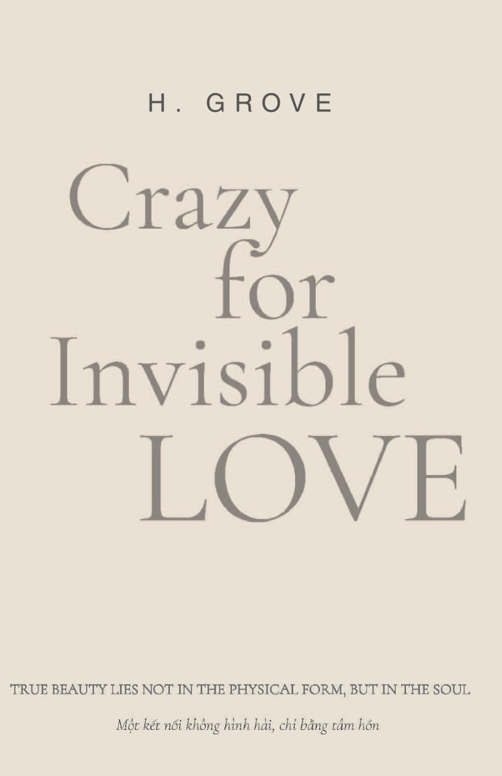 Crazy for Invisible Love: TRUE BEAUTY LIES NOT IN THE PHYSICAL FORM, BUT IN THE SOUL