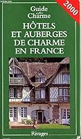 Hotels Et Auberges De Charme En France 2743605650 Book Cover