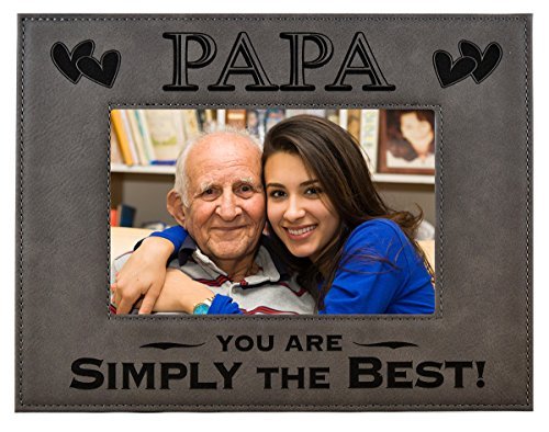 GK Grand Personal-Touch Premium Creations PAPA Gift ~ PAPA You are Simply The Best! Engraved Leatherette Picture Frame Grandfather Dad Birthday Papa Daughter Son Grandchild Best PAPA Ever (5x7, Gray)