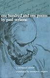 One Hundred and One Poems by Paul Verlaine: A Bilingual Edition