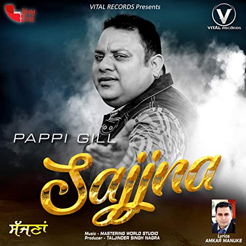 Play Sajjna by Pappi Gill on Amazon Music