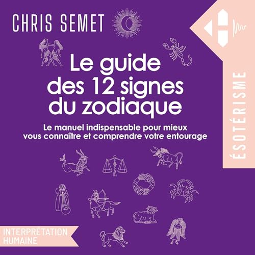Page de couverture de Le guide des 12 signes du zodiaque