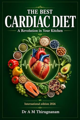 THE BEST CARDIAC DIET : A Revolution in Your Kitchen (Preventive Cardiology Series Book 2)