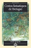 Contes fantastiques de Bretagne (Bibliotheque celte) 2908021382 Book Cover