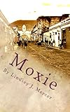  Moxie: A Novella (English Edition)