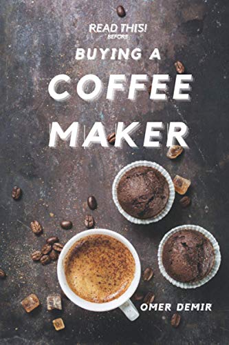 Read This Before Buying A Coffee Maker