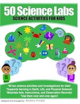 50 Science Labs: Science Activities for Kids
