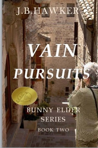 Vain Pursuits: Book Two in the Bunny Elder Mysteries Series