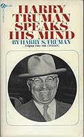 Harry Truman Speaks His Mind B0007EBXVY Book Cover