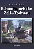  Die Schmalspurbahn Zell - Todtnau